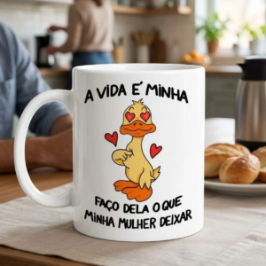 Caneca A Vida é!